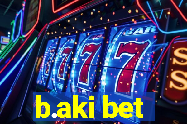 b.aki bet